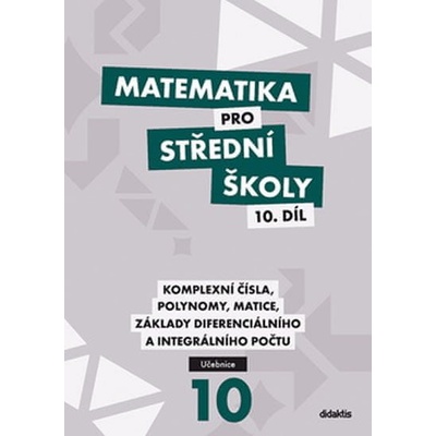 Matematika pro střední školy 10. díl