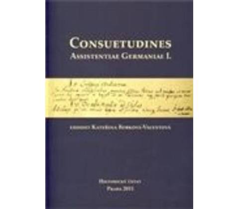 Consuetudines. Assistentiae Germaniae I.
