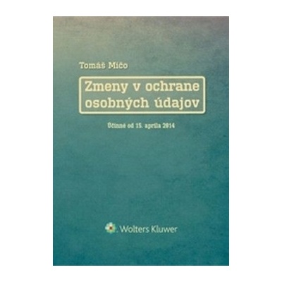 Zmeny v ochrane osobných údajov - Tomáš Mičo