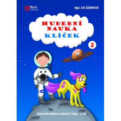 Klíček hudební nauky 2 - Pracovní učebnice hudební teorie 2. díl - Eva Šašinková