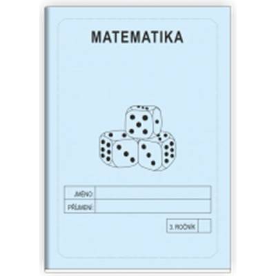 Matematika 3. ročník - školní sešit - Rubínová Jitka