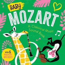 Baby Mozart: A Classical Music Sound Book with 6 Magical Melodies