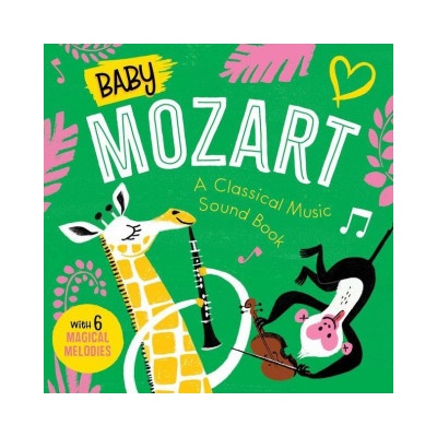 Baby Mozart: A Classical Music Sound Book with 6 Magical Melodies