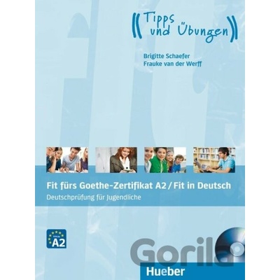 Fit fürs Goethe-Zertifikat A2/Fit in Deutsch - cvičebnica k certifikátu