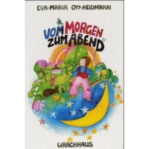 Vom Morgen zum Abend | Eva-Maria Ott-Heidmann (1997)