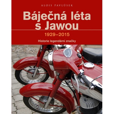 Báječná léta s Jawou - Alois Pavlůsek