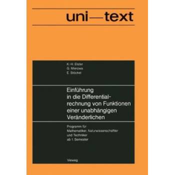 Einfuhrung in Die Differentialrechnung Von Funktionen Einer Unabhangigen Veranderlichen | Karl-Heinz Elster