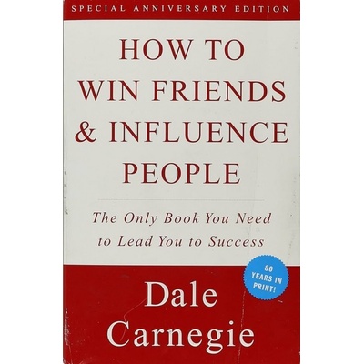 How To Win Friends And Influence People - D. Carnegie