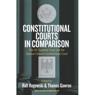 Constitutional Courts in Comparison: The Us Supreme Court and the German Federal Constitutional Court Rogowski Ralf Pevná vazba