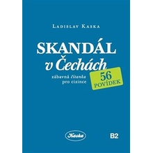 Skandál v Čechách - Zábavná čítanka pro cizince - 56 povídek