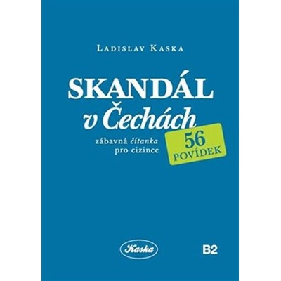 Skandál v Čechách - Zábavná čítanka pro cizince - 56 povídek