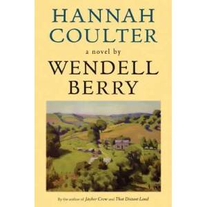Hannah Coulter | Wendell Berry (ISBN: 9781593760786)