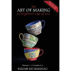 The Art of Making a Forgotten Cup of Tea | Anupama Patel (ISBN: 9781919339801)