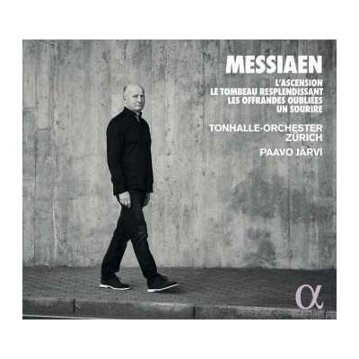 Olivier Messiaen - L’ascension Le Tombeau Resplendissant Les Offrandes Oubliées Un Sourire CD