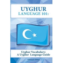 Uyghur Vocabulary: A Uyghur Language Guide