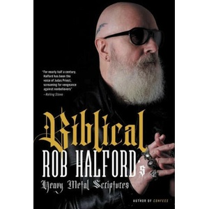Biblical: Rob Halford's Heavy Metal Scriptures | Halford, Rob (2023)
