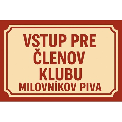 Ceduľa Vstup pre členov klubu - Milovníkov piva
