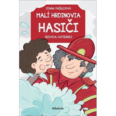 Malí hrdinovia: Hasiči - Diana Mašlejová