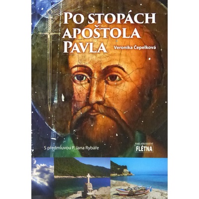 Po stopách apoštola Pavla - Putování na místa známá i neznámá aneb dovolená tak trochu jinak