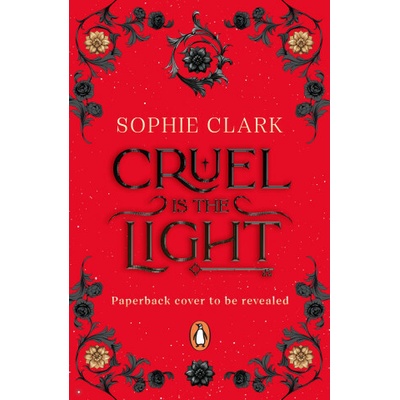 Cruel is the Light - Sophie Clark