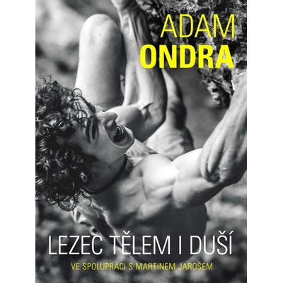 Adam Ondra lezec tělem i duší