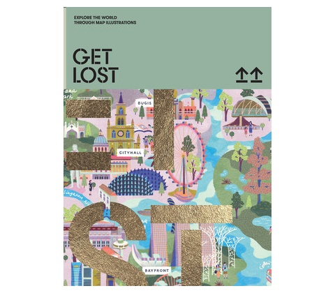 Get Lost!: Explore the World in Map Illustrations - Victionary