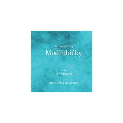 BEZEK JANA - MODLITBICKY / MILAN RUFUS CD