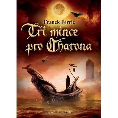 Tři mince pro Charona - Franck Ferric
