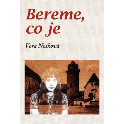 Bereme, co je - Nosková Věra