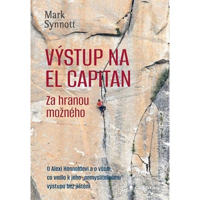 Výstup na El Capitan - za hranou možného Synott Mark