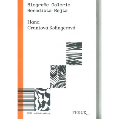 Biografie Galerie Benedikta Rejta - Hana Gruntová Kolingerová
