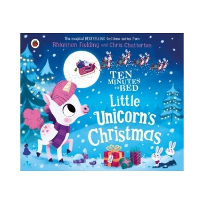 Ten Minutes to Bed: Little Unicorn\s Christmas