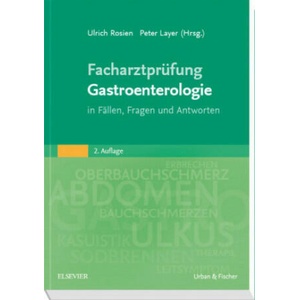 Facharztprüfung Gastroenterologie | Ulrich Rosien, Peter Layer (ISBN: 9783437216022)