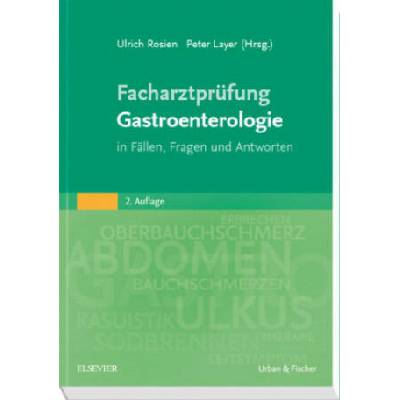 Facharztprüfung Gastroenterologie | Ulrich Rosien, Peter Layer