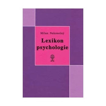 Lexikon psychologie - Milan Nakonečný