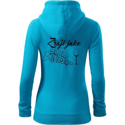 Zraji jako víno dámská mikina trendy zipper s kapucí Světlý tyrkys – Zboží Dáma