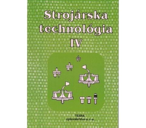 Strojárska technológia IV.