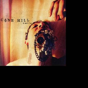 CANE HILL - SMILE CD