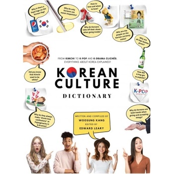 Korean Culture Dictionary - From Kimchi To K-Pop and K-Drama Cliches. Everything About Korea Explained! | Kang Woosung Kang