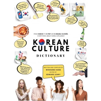 Korean Culture Dictionary - From Kimchi To K-Pop and K-Drama Cliches. Everything About Korea Explained! | Kang Woosung Kang