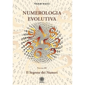 Numerologia evolutiva. I segreti del numero | Vigilio Maule (2022)