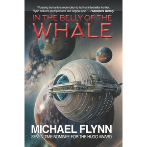 In the Belly of the Whale | Michael Flynn (ISBN: 9781647101015)