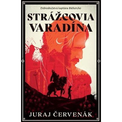 Strážcovia Varadína (Dobrodružstvá kapitána Báthoryho 1)