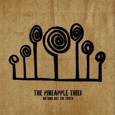Pineapple Thief - Nothing But The Truth /April 2 CD