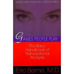 Games People Play | Eric Berne (2008)