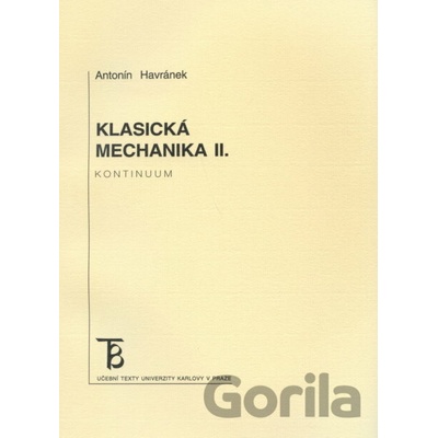 Klasická mechanika II. Kontinuum - Antonin Havránek