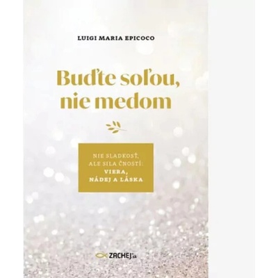 Buďte soľou, nie medom - Epicoco Luigi Maria
