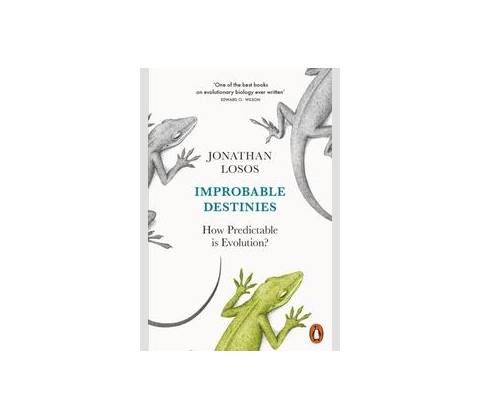 Improbable Destinies - Jonathan Losos