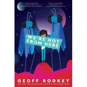 We're Not from Here | Geoff Rodkey (ISBN: 9781524773076)