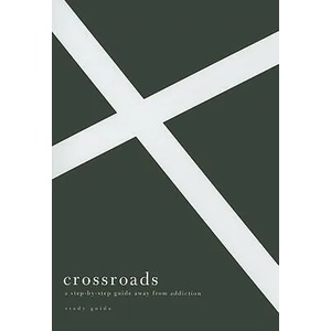 Crossroads: A Step-By-Step Guide Away from Addiction | Edward T. Welch (ISBN: 9781934885949)